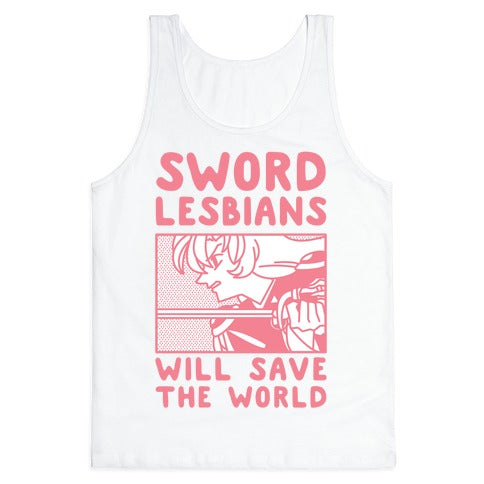 Sword Lesbians Will Save the World Utena Tank Top