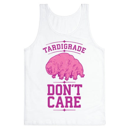 Tardigrade Don't Care Tank Top