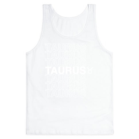Taurus - Zodiac Thank You Parody Tank Top