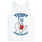 Teddy Swolesevelt Tank Top