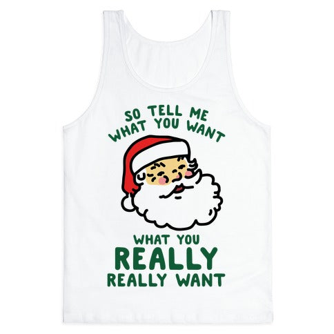 Tell Me What You Want Santa Tank Top