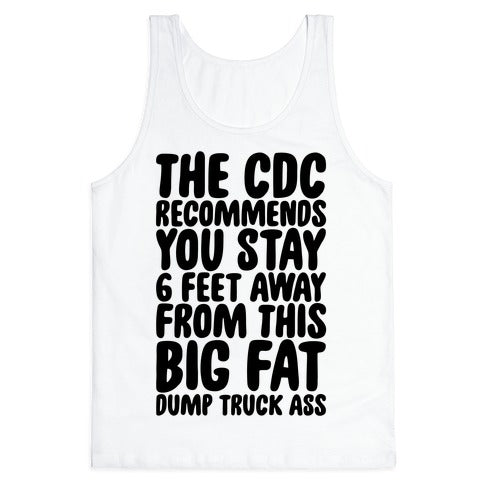 The CDC Recommends You Stay 6 Feet Away From This Ass Tank Top