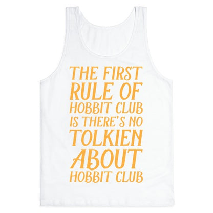The First Rule Of Hobbit Club Is There's No Tolkien About Hobbit Club Tank Top