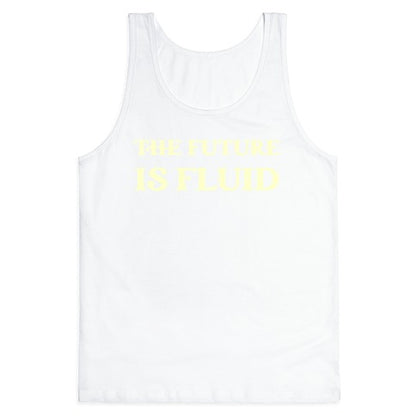The Future Is Fluid Tank Top