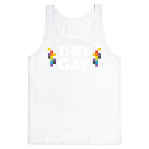 They Gay Tank Top