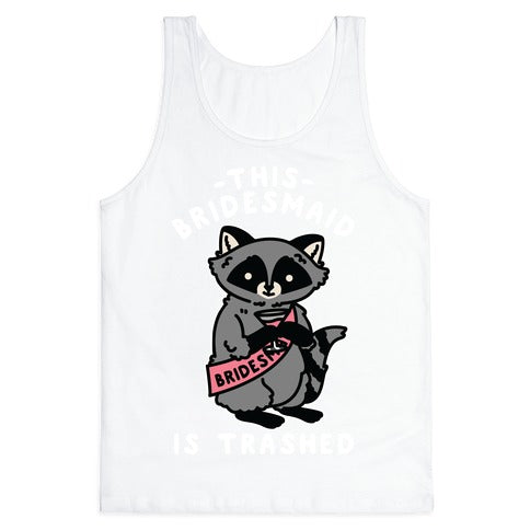 This Bridesmaid is Trashed Raccoon Bachelorette Party Tank Top