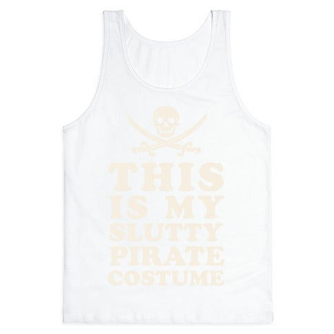 This is My Slutty Pirate Costume Tank Top