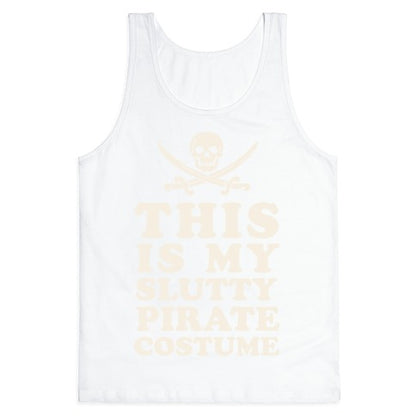 This is My Slutty Pirate Costume Tank Top