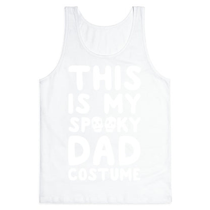 This is My Spooky Dad Costume Tank Top