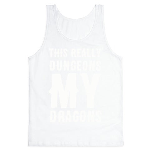 This Really Dungeons My Dragons  Tank Top