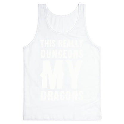 This Really Dungeons My Dragons  Tank Top
