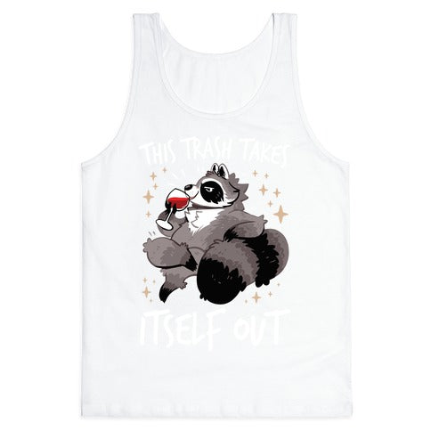 This Trash Takes Itself Out Tank Top