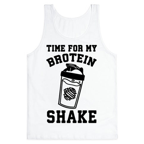 Time For My Brotein Shake Tank Top