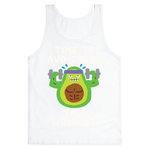 Time To Avo Crush This Workout Tank Top