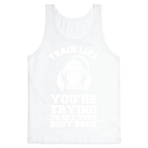 Train Like you're Trying to Get Your Body Back (Alphonse) Tank Top