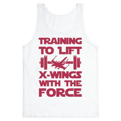 Training To Lift X-Wings With The Force Tank Top