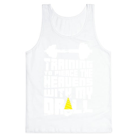 Training to Pierce The Heavens With My Drill Tank Top