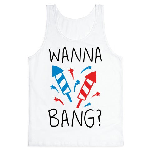 Wanna Bang Fireworks Tank Top