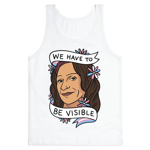 We Have To Be Visible Sylvia Rivera Tank Top