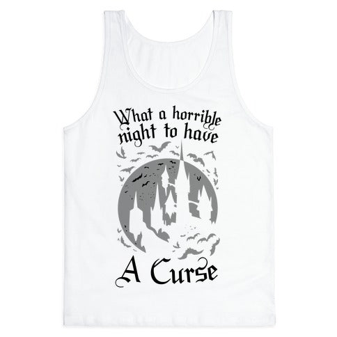 What A Horrible Night To Have A Curse Tank Top