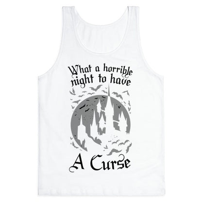 What A Horrible Night To Have A Curse Tank Top