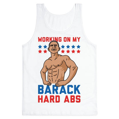 Working On My Barack Hard Abs Tank Top