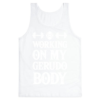 Working On My Gerudo Body Tank Top