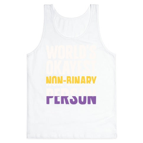 World's Okayest Non-Binary Person Tank Top