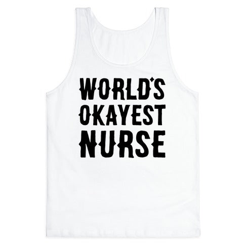 World's Okayest Nurse Tank Top