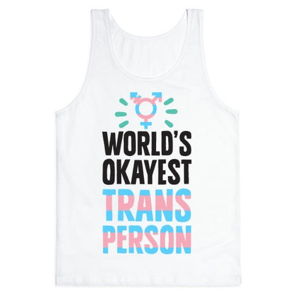 World's Okayest Trans Person Tank Top