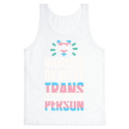 World's Okayest Trans Tank Top