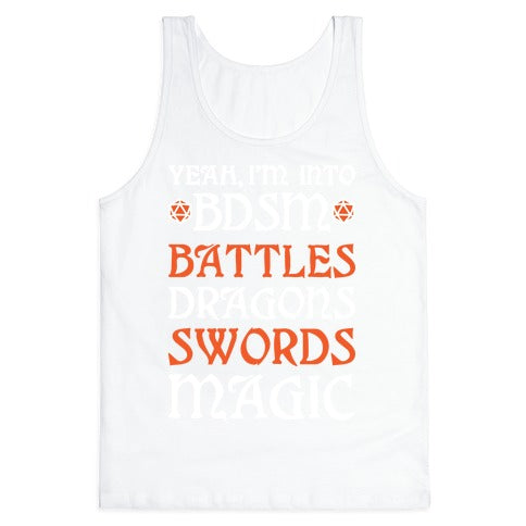 Yeah, I'm Into BDSM - Battles, Dragons, Swords, Magic (DnD) Tank Top