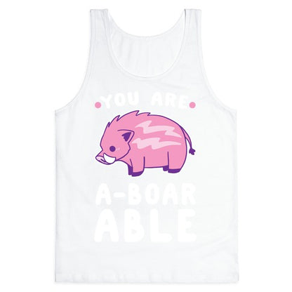You are Aboarable Tank Top