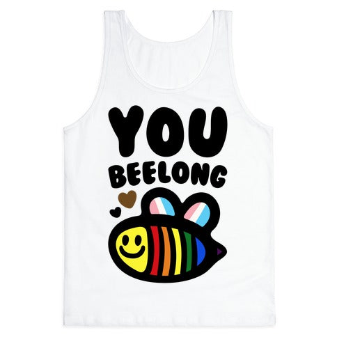 You Beelong Gay Pride Tank Top