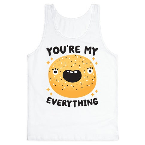 You're My Everything Bagel Tank Top