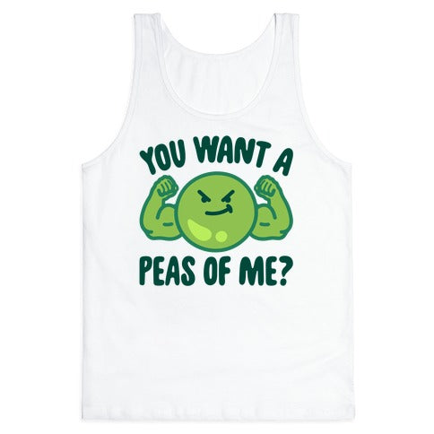 You Want A Peas Of Me Tank Top