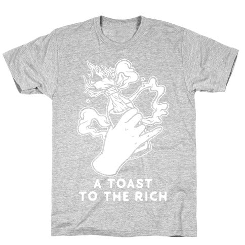 A Toast To The Rich T-Shirt