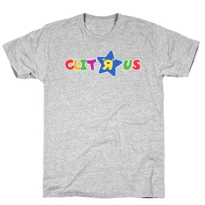 Clit "R" Us T-Shirt