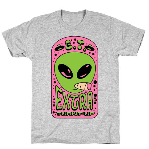 E.T. (Extra Turnt-Up) Alien T-Shirt