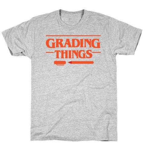 Grading Things Parody T-Shirt