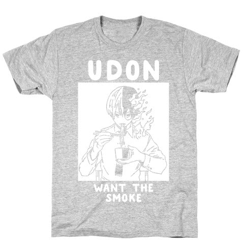 Udon Want the Smoke T-Shirt