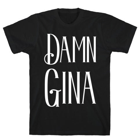 Damn Gina T-Shirt