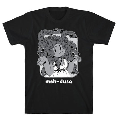 MEH-dusa T-Shirt