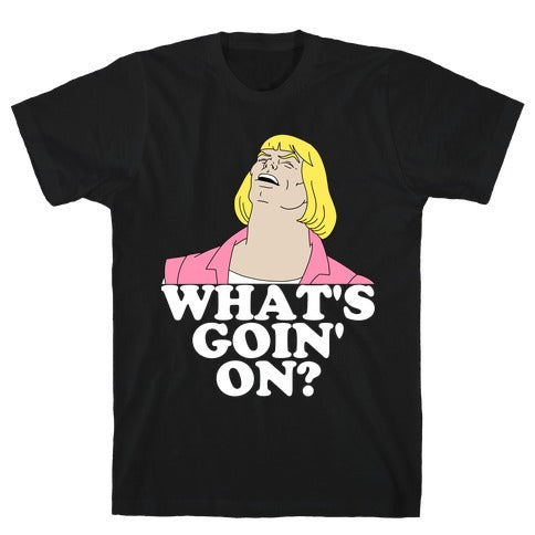 What's Goin' On? Couples Shirt T-Shirt