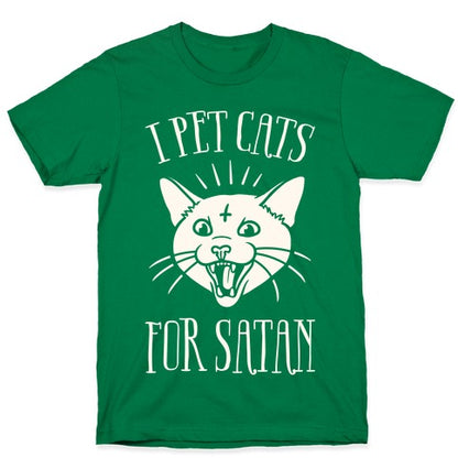 I Pet Cats For Satan T-Shirt
