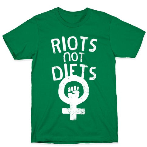 Riots Not Diets T-Shirt