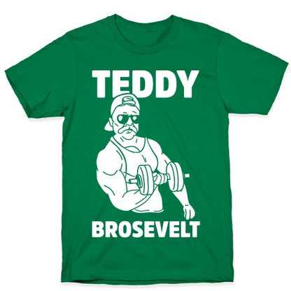 Teddy Brosevelt T-Shirt