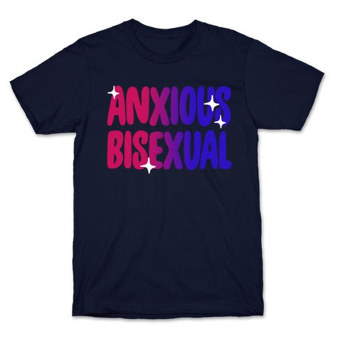 Anxious Bisexual T-Shirt