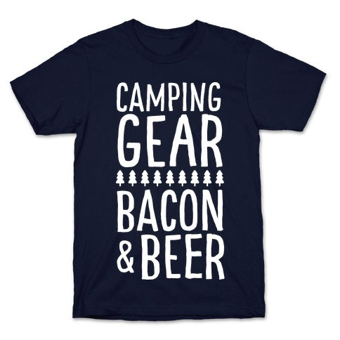 Camping Gear, Bacon, & Beer T-Shirt