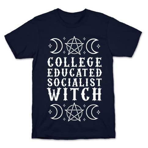 College Educated Socialist Witch T-Shirt